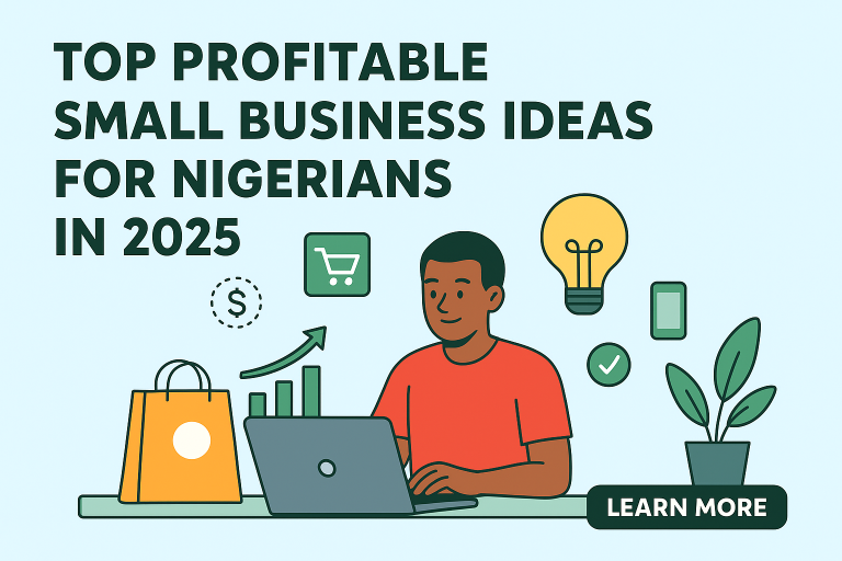 Top Profitable Small Business Ideas for Nigerians in 2025