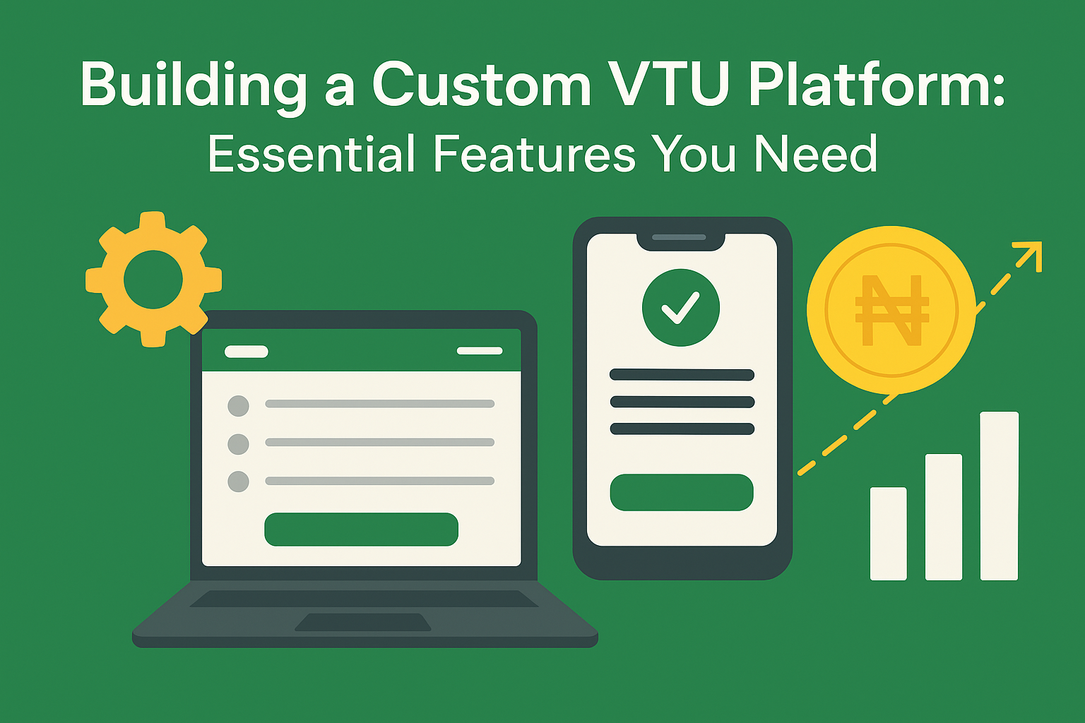 Building a Custom VTU Platform in Nigeria (2025 Guide): Key Features, Security, and Marketing Strategies
