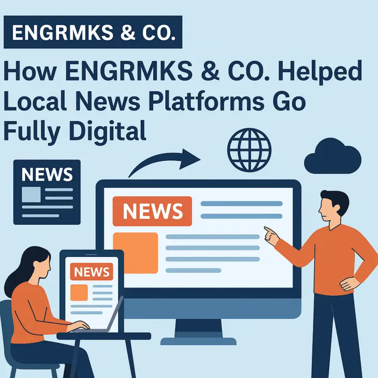 How ENGRMKS & CO. Helped Local News Platforms Go Fully Digital