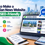 How to Make a Nigerian News Website More SEO Friendly