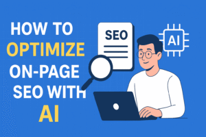 How to Optimise On Page SEO with AI Boost Your Website Content in 2025