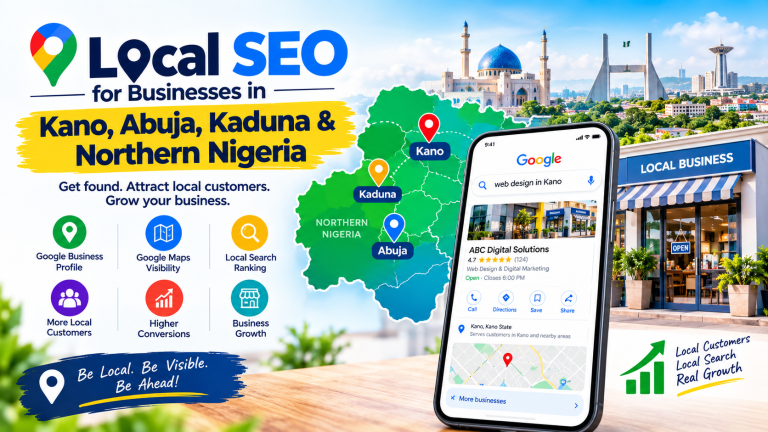 Local SEO for Businesses in Kano, Abuja, Kaduna and Northern Nigeria